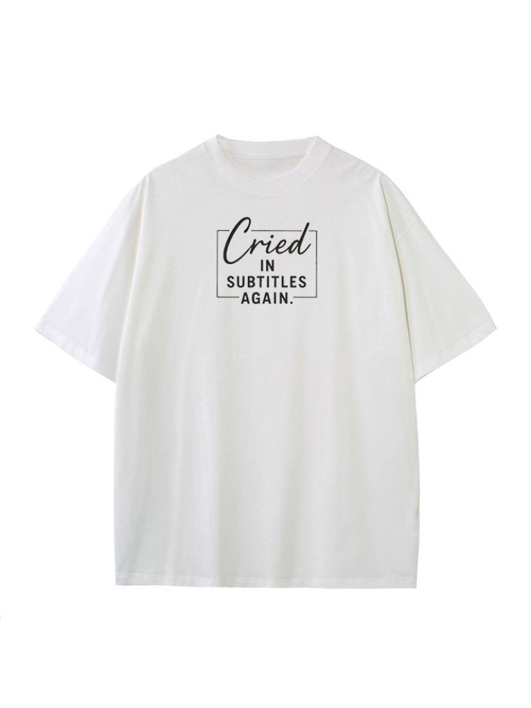 Cried in Subtitles Again Classic Tee